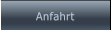 Anfahrt Anfahrt