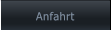 Anfahrt Anfahrt